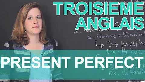 comment faire une phrase au present perfect en anglais