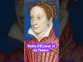 Qui a été a la fois reine d'Écosse et de France ? 🤔#Histoire #Reine #France #Ecosse #MaryStuart