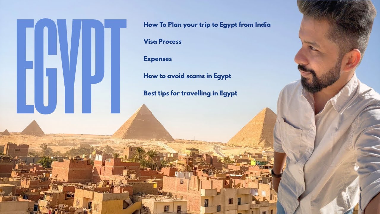How to plan your Egypt trip from India | Visa, Expenses, Important tips | Step by Step guide
