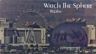 Watch The Sphere - Replay - 9/6/25 - 6am - 6pm PST