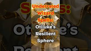Underrated Wizard Spells: Otilukes Resilient Sphere @DungeonDudes