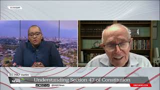 IECMK Party Matter | Understanding Section 47 of the Constitution: Judge Johann Kriegler