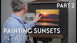 Painting Sunsets in Pastel - PART 2