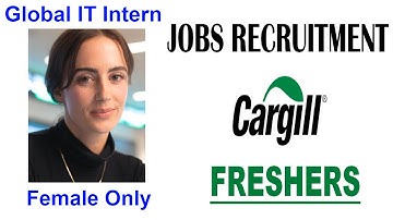 Cargill Jobs Opportunities for Freshers || Global IT Intern || Engineering Job || MBA Job #job2022