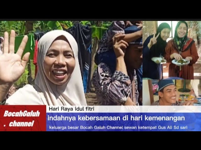 Idul Fitri dalam Indahnya kebersamaan di hari kemenangan bersama Bocah Galuh Channel class=