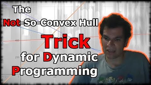 The Not-So-Convex Hull Trick