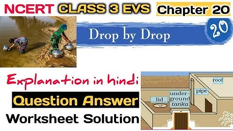 Drop by Drop Class 3rd EVS Chapter 20 in Hindi | Question Answer, Worksheet Solution | NCERT Class 3