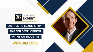 Authentic Leadership and Career Development in the CW industry | Ask The Expert with Jim Love