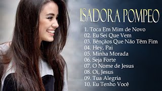 Isadora Pompeo – Top 10 músicas gospel mais ouvidas de 2023#gospel #pompeo