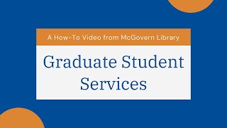 Graduate Student Services | McGovern Library
