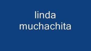 Video thumbnail of "linda muchahita"