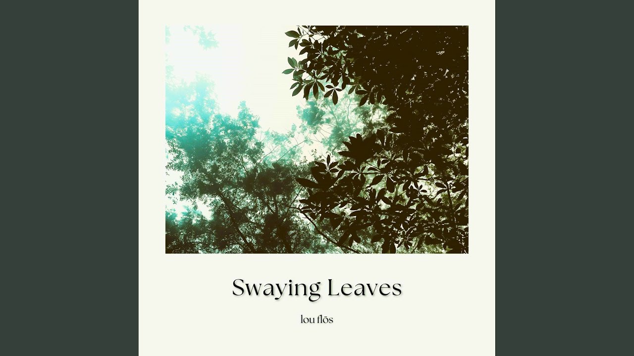 Swaying Leaves