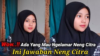Subscriber Cap Ada Yang Mau Ngelamar Neng Citra, Ini Dia Jawaban Neng Citra