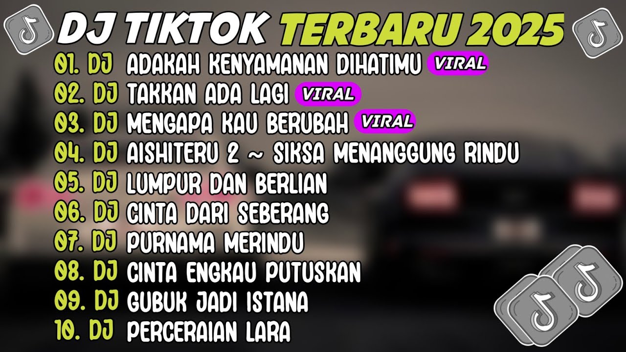 DJ TIKTOK TERBARU 2025 ~ DJ ADAKAH KENYAMANAN DIHATIMU🎵DJ TAKKAN ADA LAGI🎵FULL ALBUM