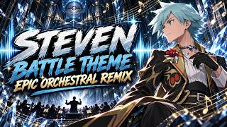 Steven Stone Battle Theme - Epic Orchestral Remix