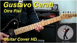 Gustavo Cerati | Otra Piel | Guitar Cover HD