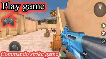 commando strike -fast shooter  the gun man"game