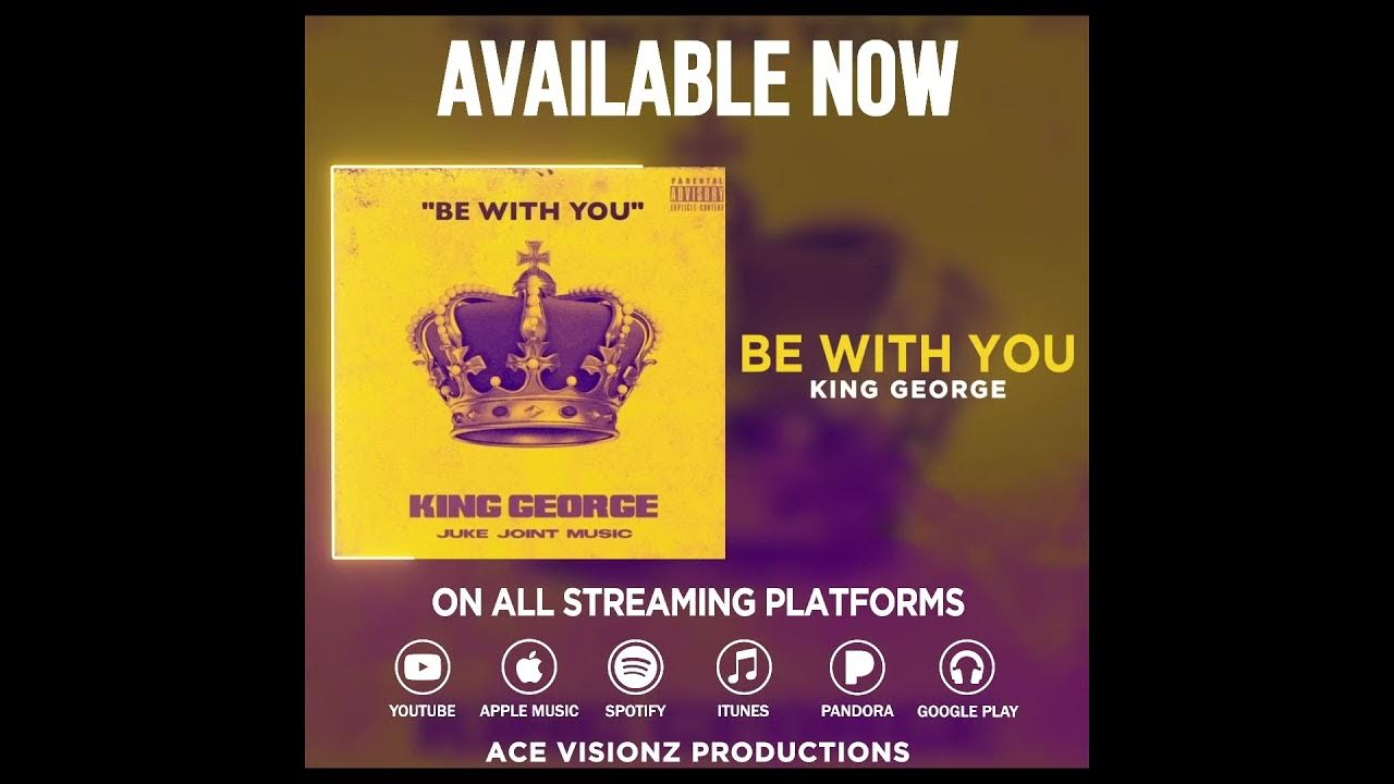 King George - Be With You (Official Audio) King George - Be With You (Official Audio)