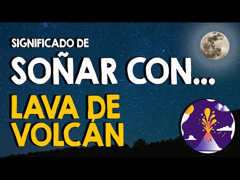 ¿Qué significa soñar con lava de volcán? 🌋 En todos los contextos 🌋