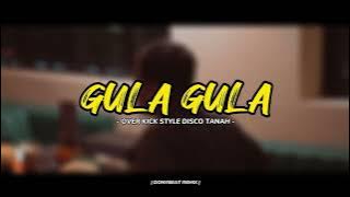 Gula - Gula (Over Kick DISCO TANAH)