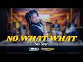 NO WHAT WHAT || TATA COMEY || DHIMASOL MUSIK || SCL TV || YAN'S AUDIO