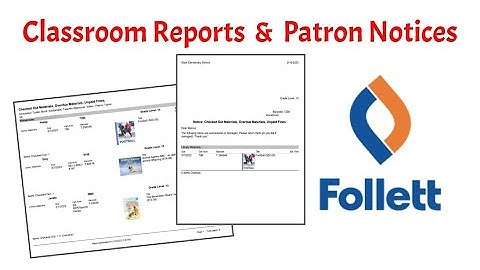 Follett Destiny - Classroom Reports and Student Notices