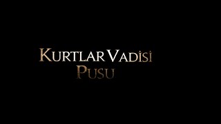 Kurtlar Vadisi Pusu 9. Sezon Klip v2