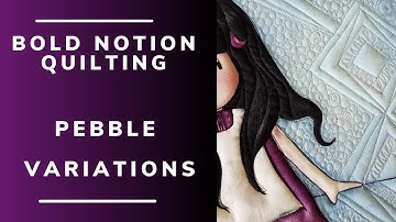 Pebbles and variations free motion quilting filler