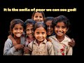 ஏழையின் சிரிப்பில் இறைவனை காணலாம்- It is in the smile of the poor, we see God!