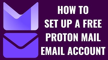 How to Set Up a Free Proton Mail Email Account