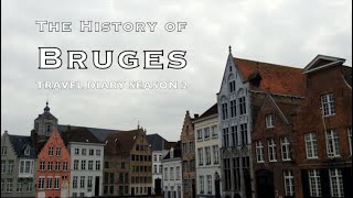 TRAVEL DIARY EP. 9 The History of Bruges