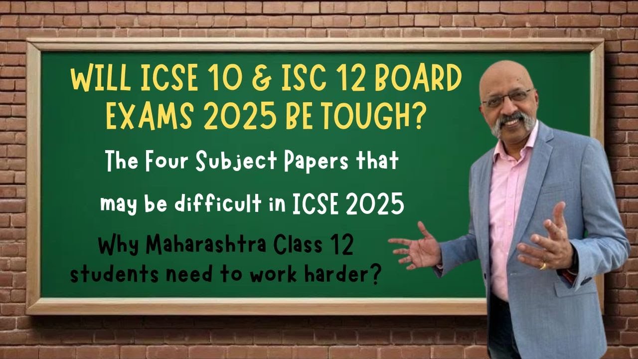 Will Your ICSE 10 ISC 12 Board Exams In 2025 Be TOUGH Or EASY Which will-your-icse-10-isc-12-board-exams-in-2025-be-tough-or-easy-which