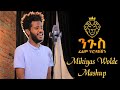 ሚኪያስ ወልዴ MIKIYAS WOLDE New Ethiopian Cover 2020 NEGUS MASHUP 