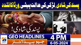 Geo News Headlines 4 Pm | 6Th May 2024