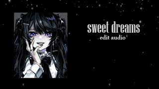 sweetness meme ~ edit audio ( sweet dreams )