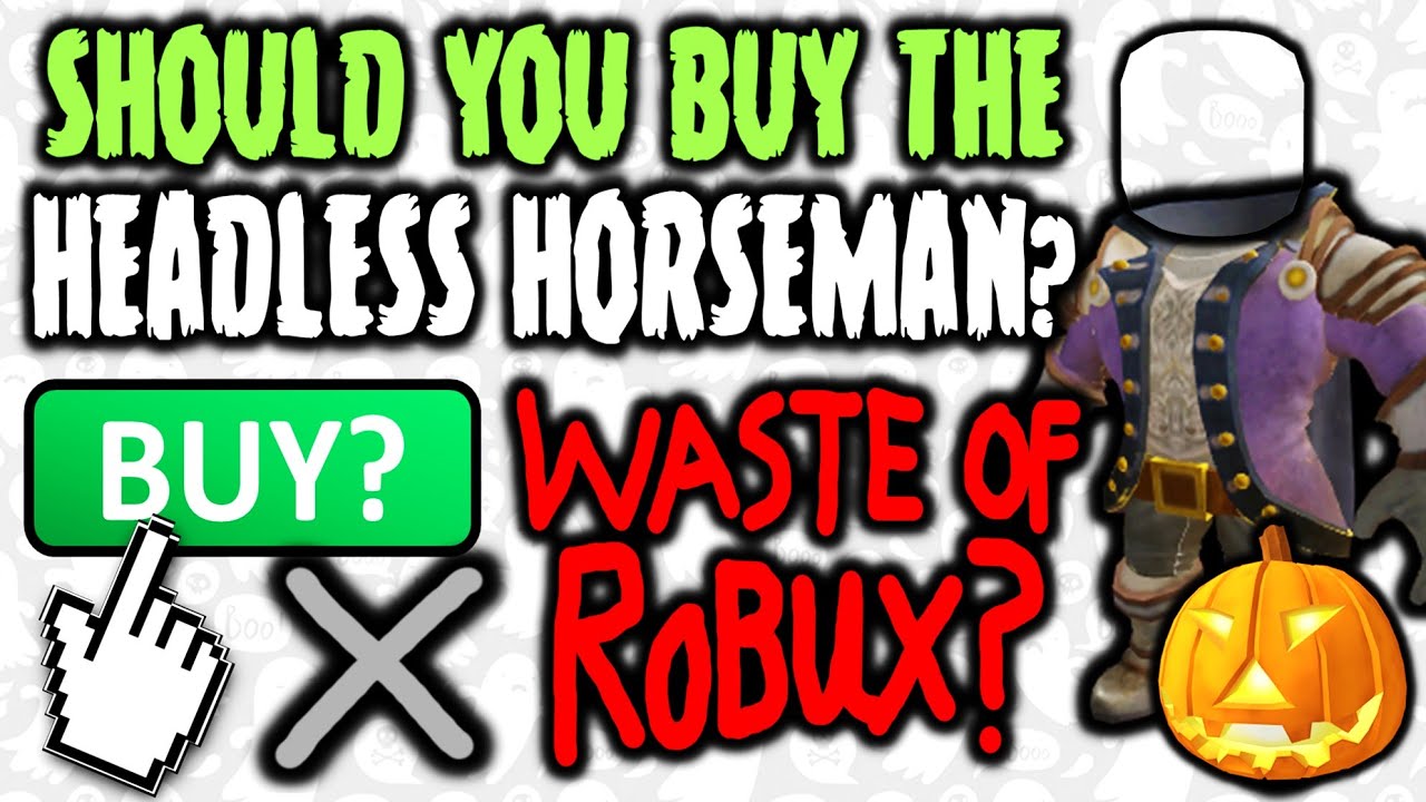Roblox Headless Horseman Honest Review Waste Of Robux - buying the headless horseman on roblox 31k robux headless head