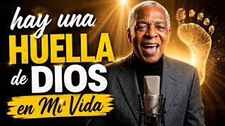 🙏La Huella de Dios en Mi Vida - Adoración Para Agradecer a Dios