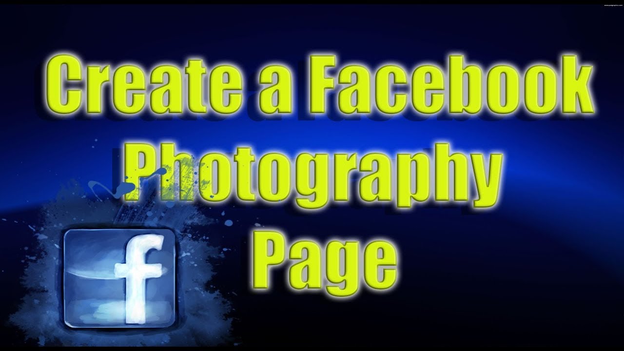 How To Create A Facebook Photography Page