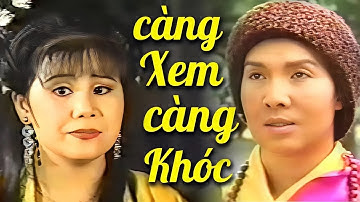 Càng Xem Càng Khóc Cải Lương Xưa Vũ Linh -Tài Linh Hay Nhất | Cải Lương Tuồng Cổ | Cải Lương HTV