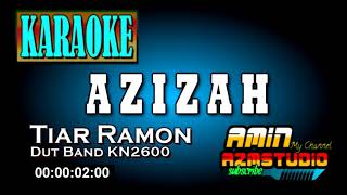 AZIZAH| Tiar Ramon| KARAOKE