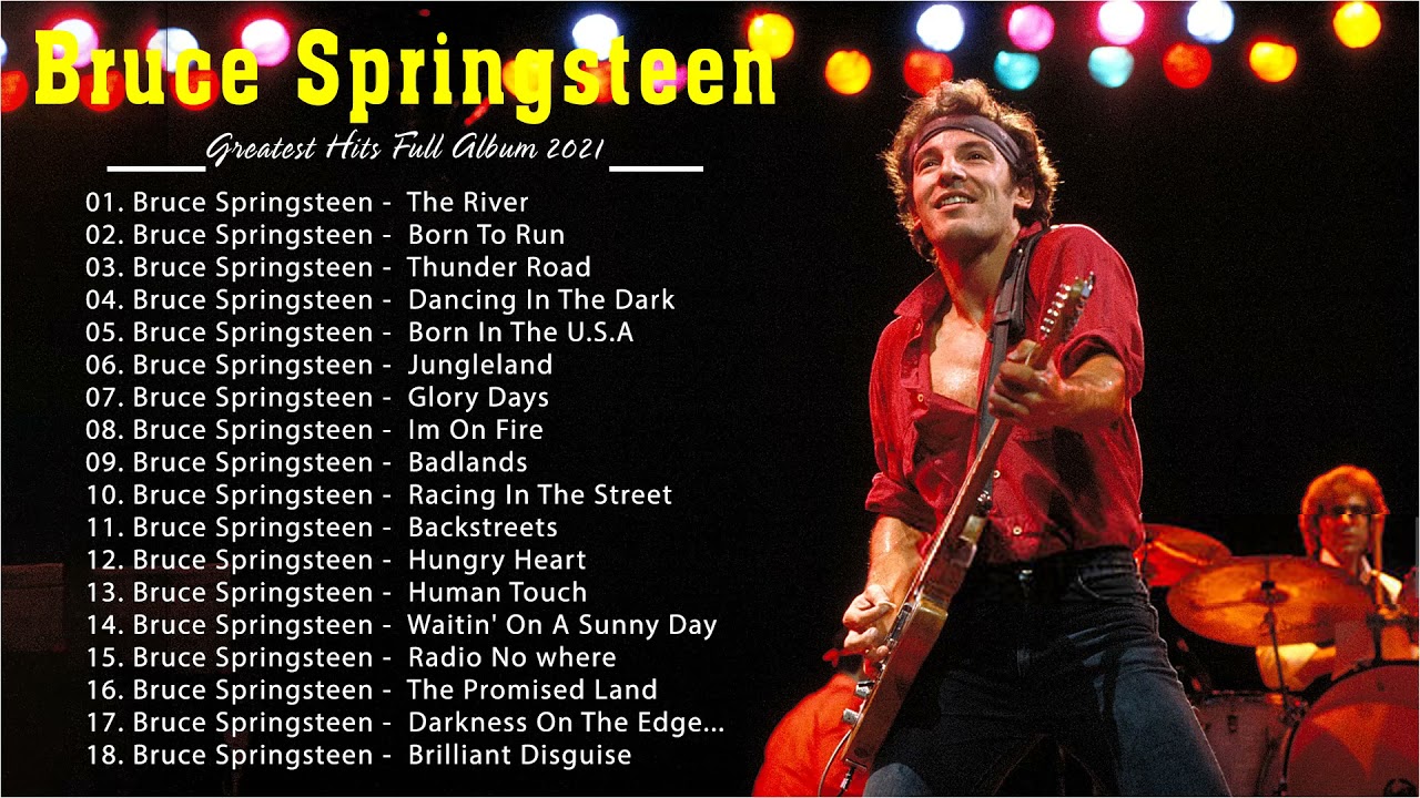 Bruce Springsteen Greatest Hits Full Album 2021 Bruce Springsteen Best Playlist 2021 YouTube