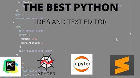 💥 Top 10 Best Python IDE