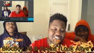 BlocBoy JB & Drake "Look Alive" | Reaction