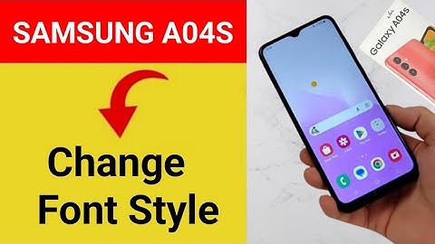 How to change font style Samsung galaxy A04s, font style change kaise karen