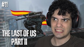 The Last of Us Part II 🥀 | Episode 11 | Comprehensible Input Spanish