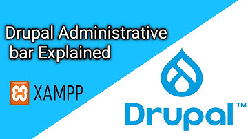Drupal Administrative bar Explained | Drupal Tutorial #2