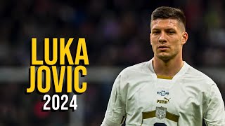 Luka Jovic 2024 - Highlights - ULTRA HD