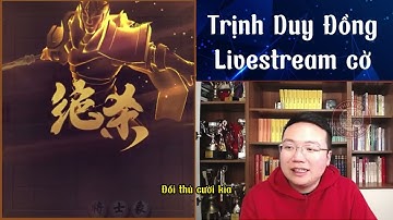 Lên Trình Thần Tốc ! Áp dụng công thức khai cuộc của Trịnh Duy Đồng để chiến thắng