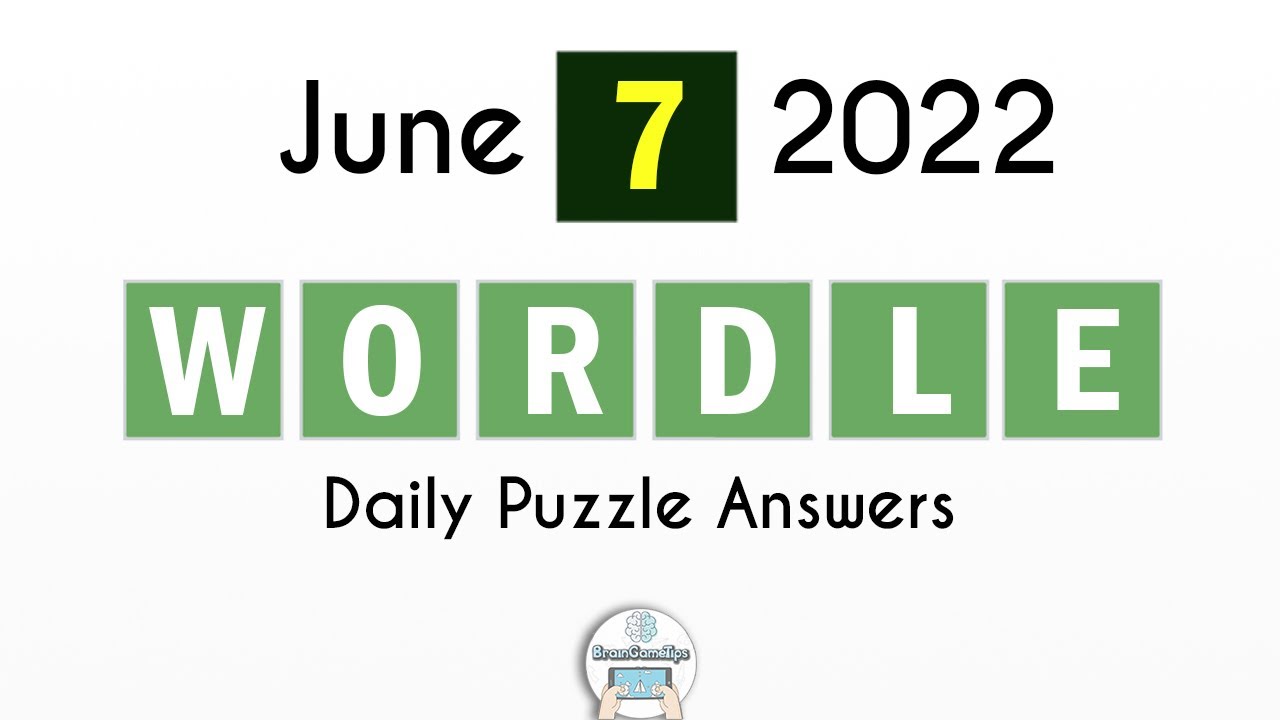 Wordle! - June 7 2022 Today Answer
