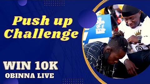 OBINNA LIVE - 5k Push Up Challenge   Ep 1 SSN 1